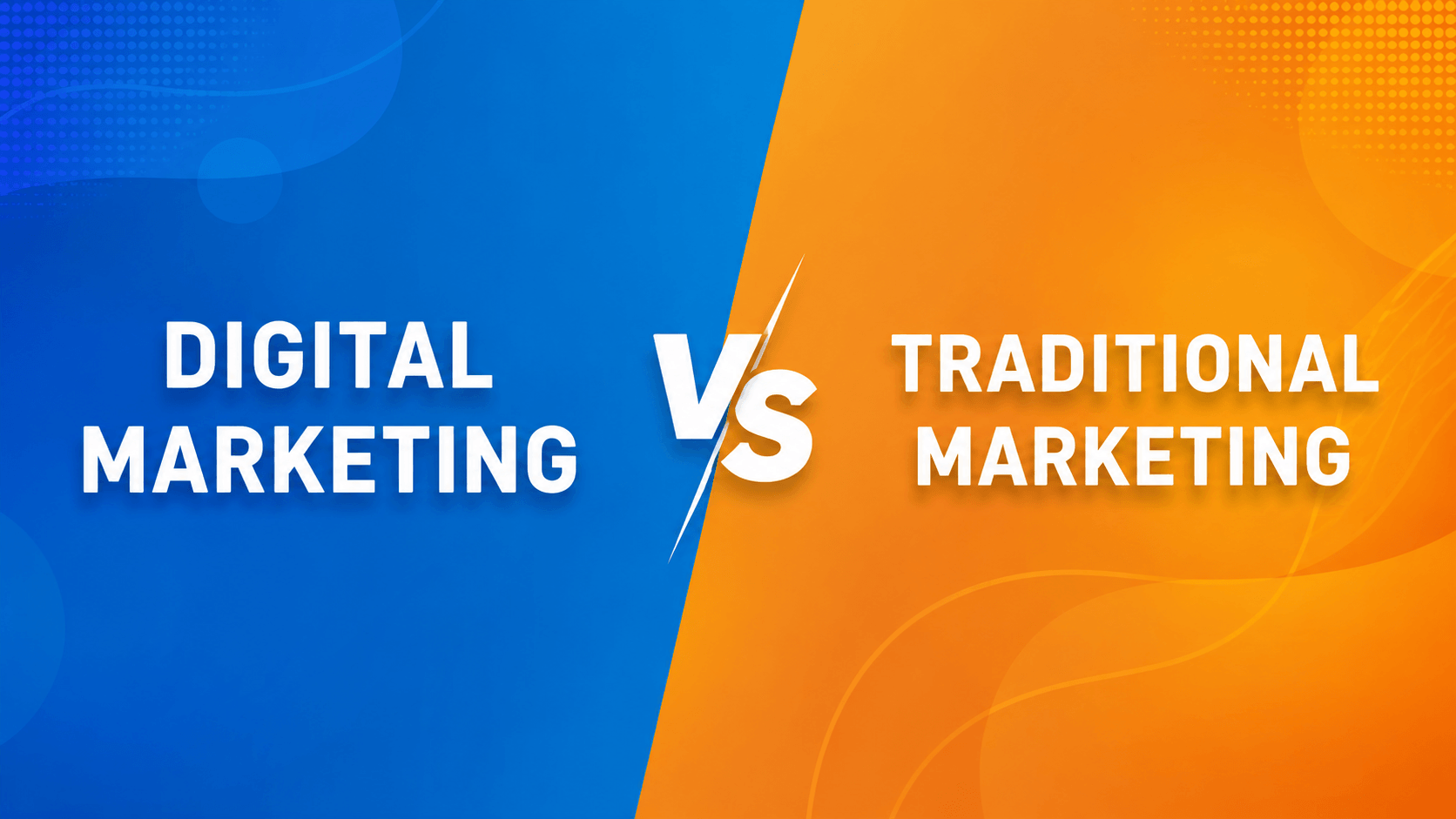 Digital Marketing vs Traditional Marketing: Which One Is Better for Your Business?