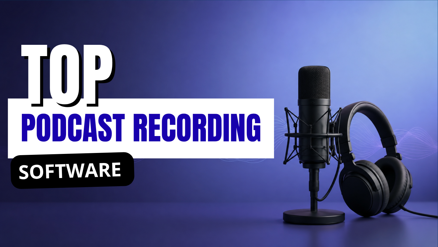 Best Podcast Recording Software for Every Podcaster